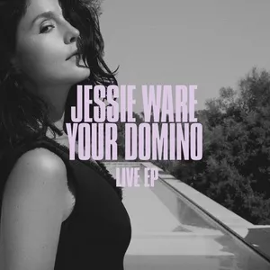 Your Domino (EP) - Jessie Ware