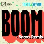 Ca nhạc Boom (Snavs Remix) (Single) - Tiesto, Sevenn