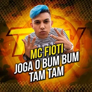 Joga O Bum Bum Tam Tam (Single) - Mc Fioti