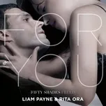 For You (Fifty Shades Freed) (Single) - Liam Payne, Rita Ora
