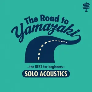 The Road To Yamazaki -The Best For Beginners- Solo Acoustics - Masayoshi Yamazaki