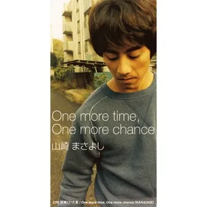 One More Time, One More Chance (Single) - Masayoshi Yamazaki