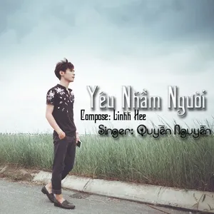 Yêu Nhầm Người Cover (Single) - Quyền Nguyễn