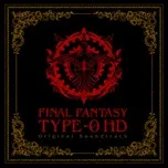 Nghe ca nhạc Final Fantasy Type-0 HD OST - Takeharu Ishimoto