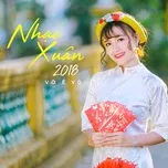 Nghe nhạc Mp3 Nhạc Xuân 2018 (Single) chất lượng cao