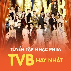 Tuyển Tập Nhạc Phim TVB Hay Nhất 2017 - V.A