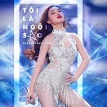 Nghe nhạc Tôi Là Ngôi Sao (Single) - Giang Hồng Ngọc