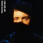 My My My! (Single) - Troye Sivan