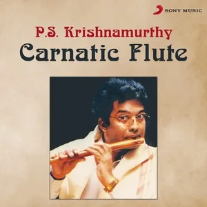 Carnatic Flute - P.S. Krishnamurthy