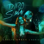 Nghe nhạc Duro Y Suave (Single) - Leslie Grace, Noriel
