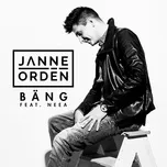 Nghe nhạc Bang (Single) - Janne Orden, Neea