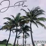 Havana (Single) - J.Fla