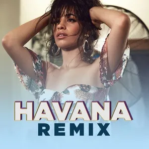 Havana Remix - Camila Cabello, Young Thug, DJ