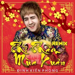 Thì Thầm Mùa Xuân Remix (Single) - Đinh Kiến Phong