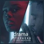 Nghe nhạc Drama (Single) - Stepherd, Kris Salvathore