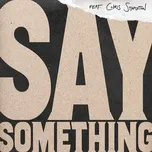 Nghe nhạc Say Something (Single) - Justin Timberlake, Chris Stapleton
