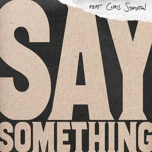 Say Something (Single) - Justin Timberlake, Chris Stapleton