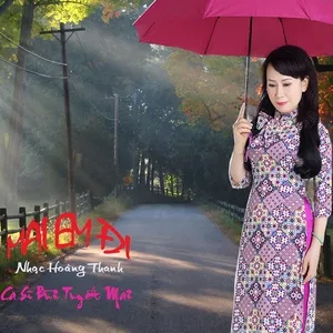 Mai Em Đi (Single) - Bùi Tuyết Mai