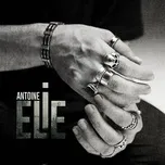 Ca nhạc Antoine Elie (EP) - Antoine Elie