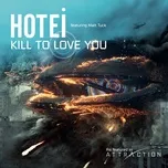 Download nhạc hot Kill To Love You (Single) Mp3 nhanh nhất