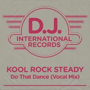 Do That Dance (Vocal Mix) (Single) - Kool Rock Steady