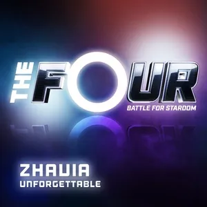 Unforgettable (The Four Performance) (Single) - Zhavia