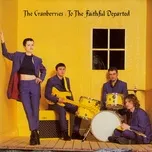 Nghe ca nhạc To The Faithful Departed - The Cranberries