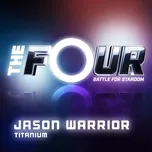 Titanium (The Four Performance) (Single) - Jason Warrior