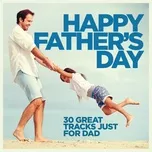 Nghe nhạc Mp3 Happy Father's Day trực tuyến miễn phí