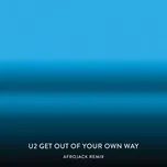 Get Out Of Your Own Way (Afrojack Remix) (Single) - U2