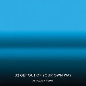 Get Out Of Your Own Way (Afrojack Remix) (Single) - U2