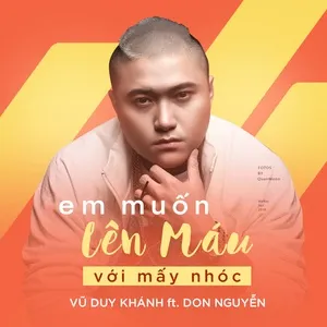 Em Muốn Lên Máu Với Mấy Nhóc (Single) - Vũ Duy Khánh, Don Nguyễn