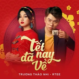 Tết Nay Đã Về (Single) - Trương Thảo Nhi, RTee