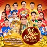 Tết Tía Lia (Single) - Huỳnh Lập, V.A | Lời Bài Hát Mới - Nhạc Hay