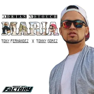 Maria (Single) - Adrian Notouch, Tony Fernandez, Tonny Gomez