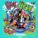 Nghe nhạc Sick Boy (Remixes) (EP) - The Chainsmokers