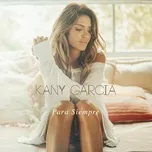 Para Siempre (Single) - Kany Garcia