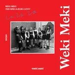Nghe nhạc Lucky (Mini Album) - WeKi MeKi