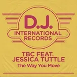 The Way You Move (Remixes) (Single) - TBC