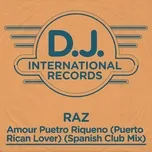 Download nhạc hot Amour Puetro Riqueno (Spanish Club Mix) (Single) miễn phí
