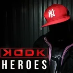Nghe nhạc Heroes (EP) - KDDK