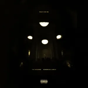 Pray For Me (Single) - The Weeknd, Kendrick Lamar