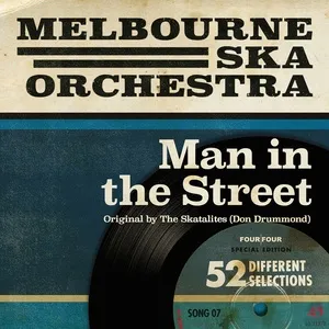 Man In The Street (Single) - Melbourne Ska Orchestra