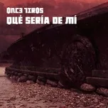 Download nhạc hay Que Seria De Mi (Single) hot nhất về điện thoại