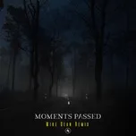 Nghe nhạc Moments Passed (Mike Dean Remix) (Single) - Dermot Kennedy
