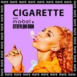 Ca nhạc Cigarette (Single) - Raye, Mabel, Stefflon Don