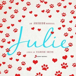 Julie (Single) - Anirudh Ravichander