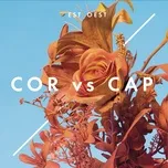 Nghe và tải nhạc Mp3 Cor Vs. Cap (Single) hot nhất