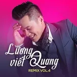 Nghe nhạc Remix Vol. 4 - Lương Viết Quang