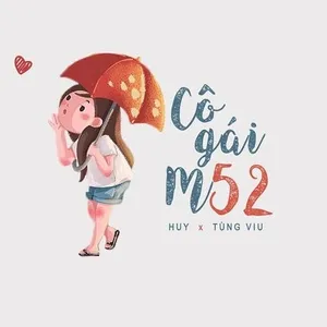 Cô Gái m52 (Single) - HuyR, Tùng Viu